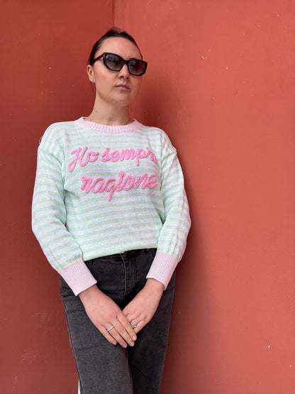 Maglione “Ho Sempre Ragione” – Ricamo in Rilievo Made in Italy